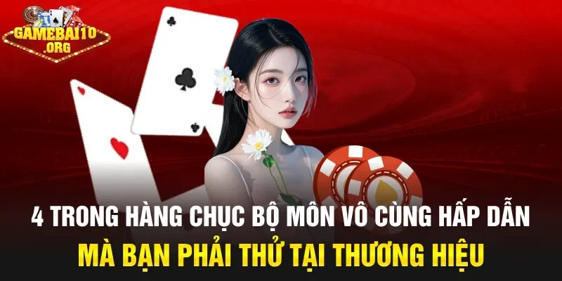 4 trong hàng chục bộ môn vô cùng hấp dẫn mà bạn phải thử tại thương hiệu