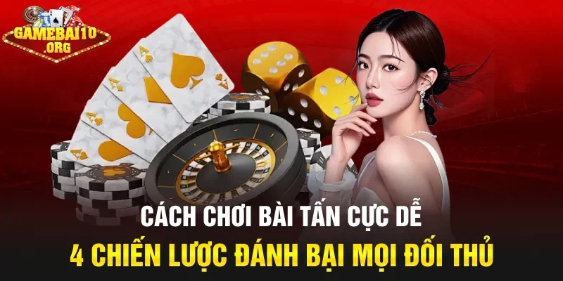 Cách chơi bài tấn