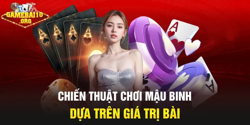 Chiến thuật chơi mậu binh dựa trên giá trị bài