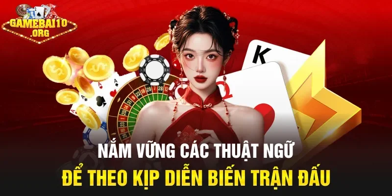 Nắm vững các thuật ngữ để theo kịp diễn biến trận đấu