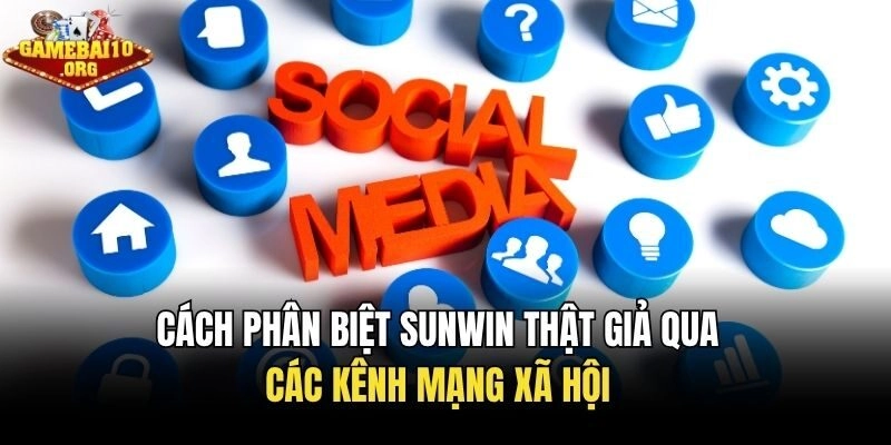 Cách phân biệt Sunwin thật giả qua các kênh mạng xã hội